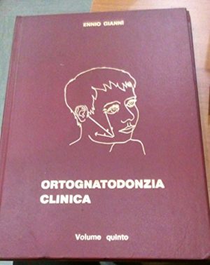 ORTOGNATODONZIA CLINICA vol 5-LE FORZE EXTRAORALI (TRAZIONE EXTRAORALE)