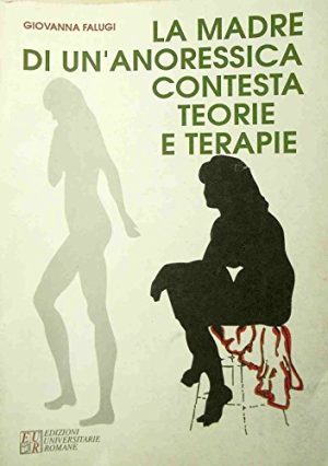 La madre di un'anoressica contesta teorie e terapie