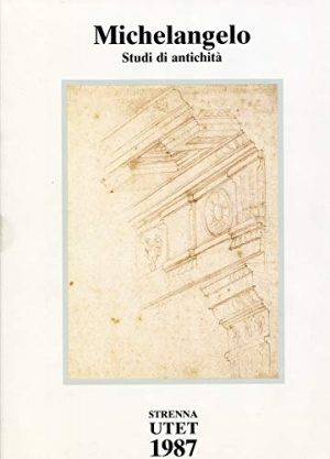 Michelangelo - STUDI DI ANTICHITÀ DAL CODICE CONER