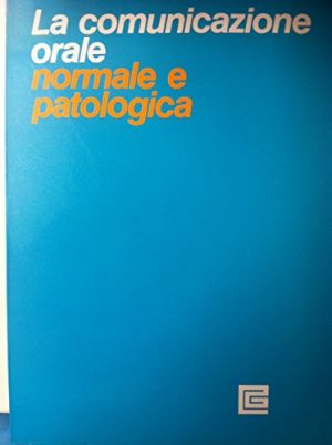 La comunicazione orale normale e patologica