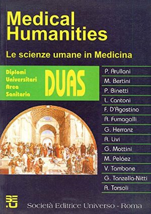 P. Arullani "Medical Humanities. Le scienze umane in medicina",ISBN 88877530705