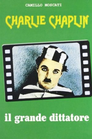 Charlie Chaplin. Il grande dittatore