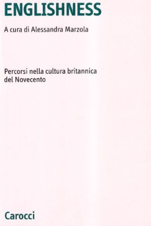 Englishness. Percorsi nella cultura britannica del Novecento