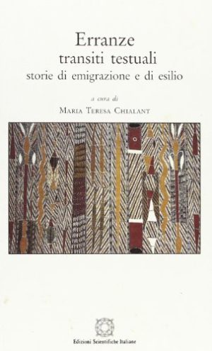 Erranze, transiti testuali, storie di emigrazione ed esilio