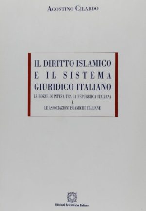 Il diritto islamico e il sistema giuridico italiano. Le bozze di intesa tra la Repubblica Italiana e le associazioni islamiche