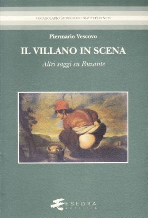 Il villano in scena. Altri saggi su Ruzante
