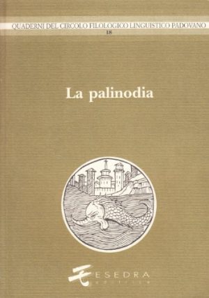 La palinodia. Atti del 19º Convegno interuniversitario