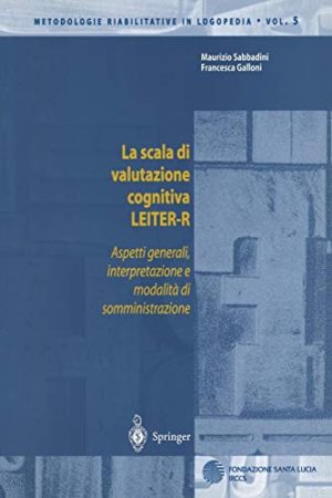 La scala di valutazione cognitiva LEITER-R: Aspetti generali, interpretazione e modalita di somministrazione
