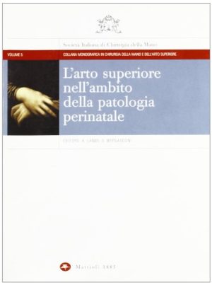 L'arto superiore nell'ambito della patologia perinatale