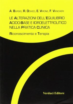 Le alterazioni dell'equilibrio acido-base e idroelettrolitico nella pratica clinica