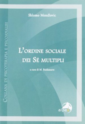 L'ordine sociale dei sè multipli