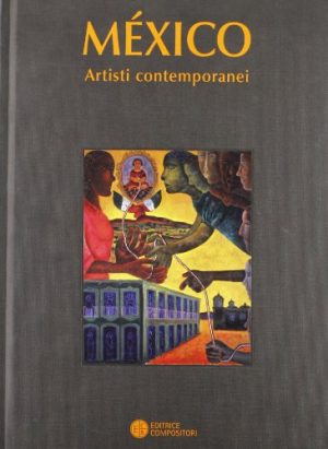 Mexico. Artisti contemporanei