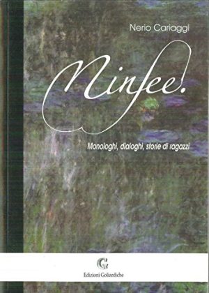 Ninfee. Monologhi, dialoghi, storie di ragazzi. Per le Scuole superiori