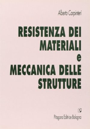 Resistenza dei materiali e meccanica delle strutture