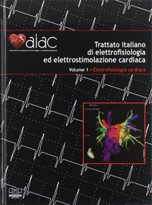 Trattato italiano di elettrofisiologia ed elettrostimolazione cardiaca