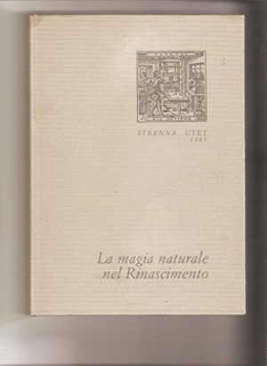 La magia naturale nel Rinascimento.
